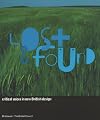 Lost and Found: Critical Voices in New British Design