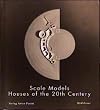 Scale Models: Houses of the 20th Century