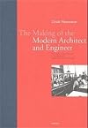 The Making of the Modern Architect and Engineer: The Origins and Development of a Scientific and Industrially Oriented Education
