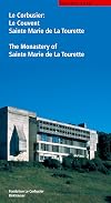 Le Corbusier: Le Couvent Sainte Marie de La Tourette / The Monastery of Sainte Marie de La Tourette (Le Corbusier Guides (englisch französisch)) (French and English Edition)