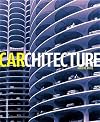 Carchitecture: When the Car and the City Collide