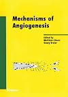Mechanisms of Angiogenesis (Experientia Supplementum)