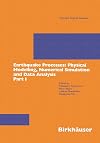Earthquake Processes: Physical Modelling, Numerical Simulation and Data Analysis: Part I (Pageoph Topical Volumes) (Pt. 1)