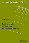 Counting, Sampling and Integrating: Algorithms and Complexity