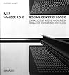 Mies van der Rohe, Federal Center Chicago: Zentralpostamt mit zwei Hochhäusern / Central Post Office with Two Office Bl