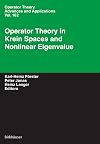 Operator Theory in Krein Spaces and Nonlinear Eigenvalue Problems (Operator Theory: Advances and Applications Book 162)