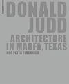 Donald Judd: Architecture in Marfa, Texas (German and English Edition)