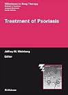 Treatment of Psoriasis (Milestones in Drug Therapy)