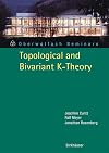 Topological and Bivariant K-Theory (Oberwolfach Seminars)