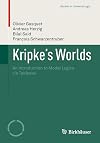 Kripke’s Worlds: An Introduction to Modal Logics via Tableaux (Studies in Universal Logic)