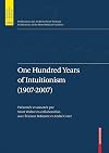 One Hundred Years of Intuitionism (1907-2007): The Cerisy Conference (Publications des Archives Henri Poincaré Publications of the Henri Poincaré Archives / Science autour de / around 1900)