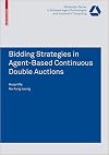 Bidding Strategies in Agent-Based Continuous Double Auctions (Whitestein Series in Software Agent Technologies and Autonomic Computing)