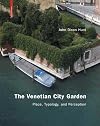 The Venetian city garden : place, typology, and perception