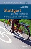 Stuttgart per Rad entdecken: 15 abwechslungsreiche Stadtrundfahrten