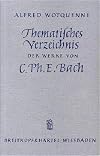 Thematisches Verzeichnis der Werke von Carl Philipp Emanuel Bach (1714-1788)