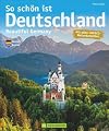 So schön ist Deutschland