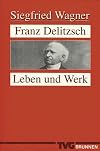 Franz Delitzsch: Leben und Werk