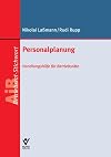 Personalplanung : Handlungshilfe für Betriebsräte