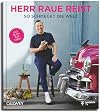 Herr Raue reist: So schmeckt die Welt (German Edition)
