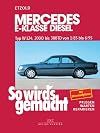 So wird's gemacht, Bd.55, Mercedes E-Klasse Diesel Typ W 124 von 1/85 bis 6/95