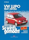 So wird's gemacht, Band 118: VW Lupo ab 9/98, Seat Arosa ab 3/97