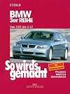 So wird's gemacht. Pflegen - warten - reparieren: So wird's gemacht: So wird's gemacht. BMW 3er Reihe ab 3/05. Pflegen, warten, reparieren: Bd 138