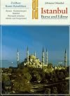 Istanbul : Bursa und Edirne ; Byzanz - Konstantinopel - Stambul ; eine historische Hauptstadt zwischen Morgen- und Abendland