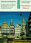 DuMont Kunst-Reiseführer Nördliches Hessen : Zwischen Lahn und Werra, Reinhardswald und Rhön