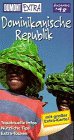 Dominikanische Republik. Extra Reiseführer. Topaktuelle Infos. Nützliche Tips. Extra- Touren (DuMont Extra)