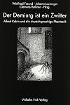 Der Demiurg ist ein Zwitter: Alfred Kubin und die deutschsprachige Phantastik