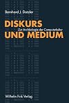 Diskurs und Medium. Zur Archäologie der Computerkultur