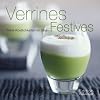 Verrines Festives: Feine Köstlichkeiten im Glas