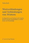 Wortverbindungen und Verbindungen von W&ouml;rtern lexikografische und distributionelle Aspekte kombinatorischer Begriffsbildung zwischen Syntax und Morphologie