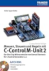 Messen, Steuern und Regeln mit C-Control M-Unit 2 der Ein-Chip-Mikrocontroller von Conrad Electronic für C-Control Generation 2.0