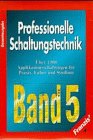 Professionelle Schaltungstechnik, Gesamtausg. 12 Bde., Bd.9-12: 4 Bde.