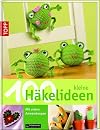100 kleine Häkelfiguren: Mit vielen Anwendungsideen
