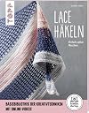 Lace häkeln (kreativ.startup.): Einfach spitze Maschen. Mit Online-Videos und Vorlagenbogen