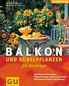 Balkon-und Kübelpflanzen für Einsteiger.