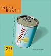 Schnell. Alles, was schnell geht: Rezepte mit Tempo