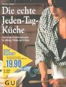 Die echte Jeden-Tag-Küche