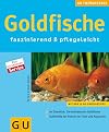 Goldfische: (GU Neue Tierratgeber)