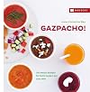 Soupes toutes fraiches et gaspachos