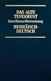 Das Alte Testament : Interlinear&uuml;bersetzung Hebr&auml;isch-Deutsch und Transkription des hebr&auml;ischen Grundtextes nach der Biblia Hebraica Stuttgartensia 1986