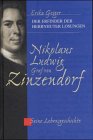 Nikolaus Ludwig Graf von Zinzendorf. Seine Lebensgeschichte. Der Erfinder der Herrnhuter Losungen