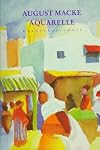 August Macke Aquarelle : Werkverzeichnis