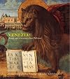 Venezia! : Kunst aus venezianischen Palรคsten ; Sammlungsgeschichte Venedigs vom 13. bis 19. Jahrhundert ; [anlรค lich d
