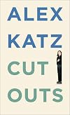 Alex Katz: Cutouts