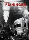 Andreas Feininger: That's Photography