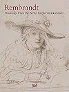 Rembrandt: Drawings from the Berlin Kupferstichkabinett