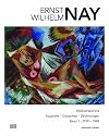 E. W. Nay: Werkverzeichnis der Aquarelle, Gouachen und Zeichnungen. Band 1 (Werkverzeichnis E.W. Nay)